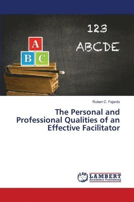 bokomslag The Personal and Professional Qualities of an Effective Facilitator