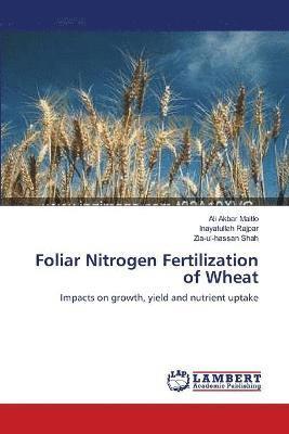 Foliar Nitrogen Fertilization of Wheat 1