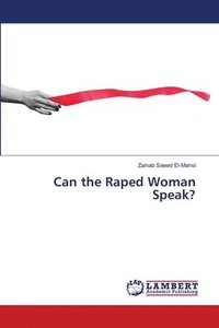 bokomslag Can the Raped Woman Speak?