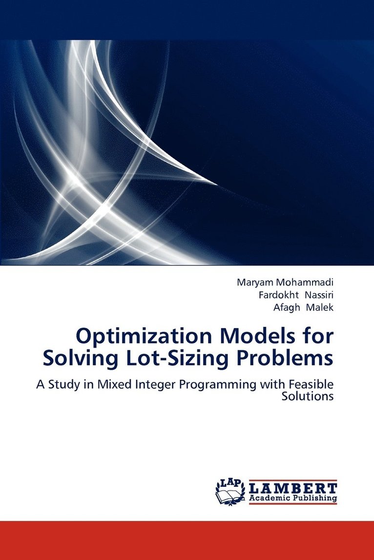 Optimization Models for Solving Lot-Sizing Problems 1