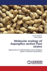 bokomslag Molecular ecology of Aspergillus section Flavi strains