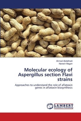 bokomslag Molecular ecology of Aspergillus section Flavi strains