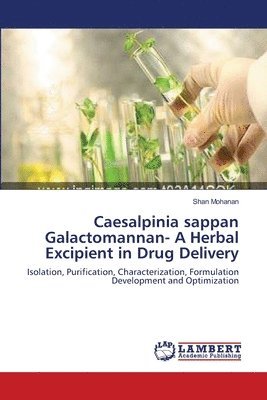 Caesalpinia sappan Galactomannan- A Herbal Excipient in Drug Delivery 1