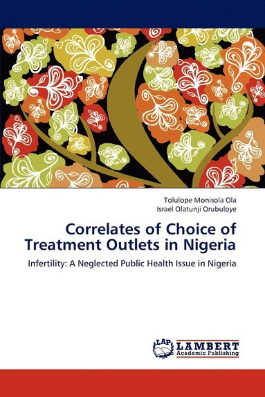 bokomslag Correlates of Choice of Treatment Outlets in Nigeria
