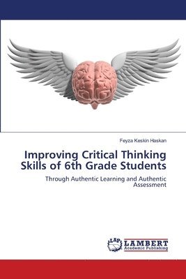 Improving Critical Thinking Skills of 6th Grade Students 1