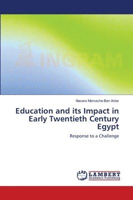 bokomslag Education and its Impact in Early Twentieth Century Egypt