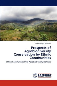 bokomslag Prospects of Agrobiodiversity Conservation by Ethnic Communities