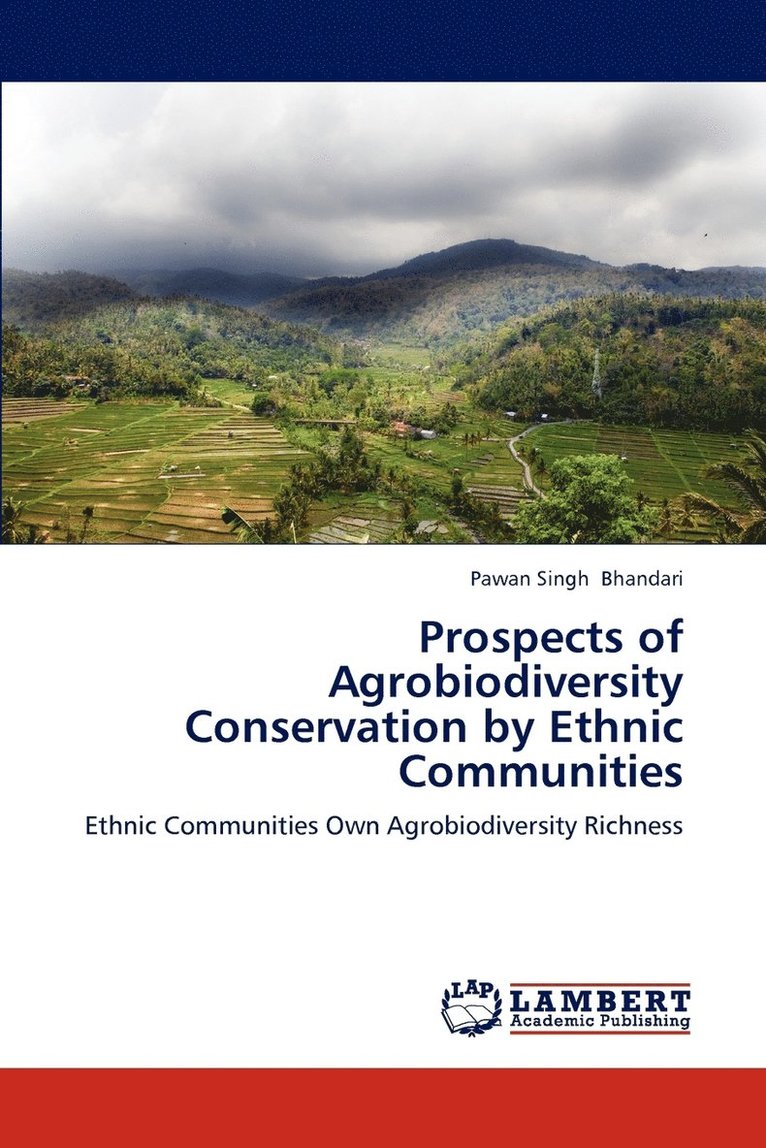 Prospects of Agrobiodiversity Conservation by Ethnic Communities 1