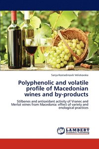 bokomslag Polyphenolic and volatile profile of Macedonian wines and by-products