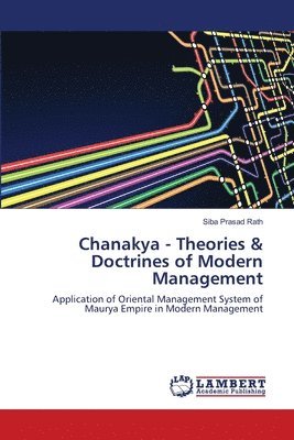 Chanakya - Theories & Doctrines of Modern Management 1