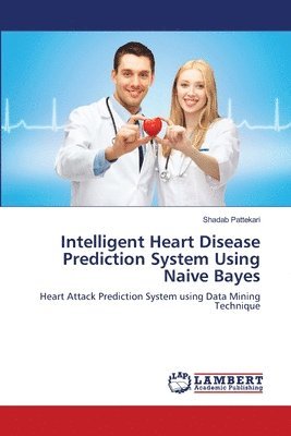 bokomslag Intelligent Heart Disease Prediction System Using Naive Bayes