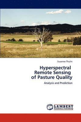 Hyperspectral Remote Sensing of Pasture Quality 1