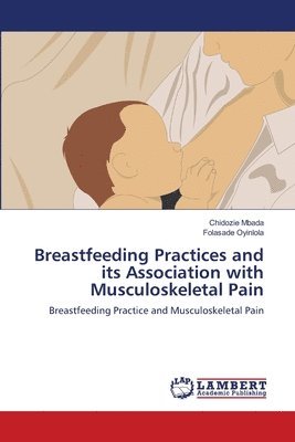 Breastfeeding Practices and its Association with Musculoskeletal Pain 1