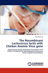 bokomslag The Recombinant Lactococcus lactis with Chicken Anemia Virus gene