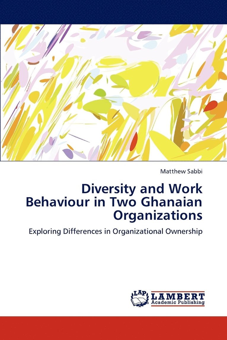 Diversity and Work Behaviour in Two Ghanaian Organizations 1