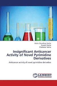 bokomslag Insignificant Anticancer Activity of Novel Pyrimidine Derivatives