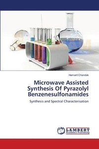 bokomslag Microwave Assisted Synthesis Of Pyrazolyl Benzenesulfonamides