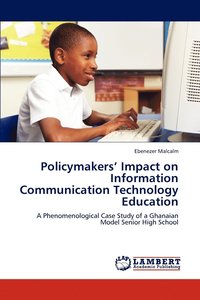 bokomslag Policymakers' Impact on Information Communication Technology Education