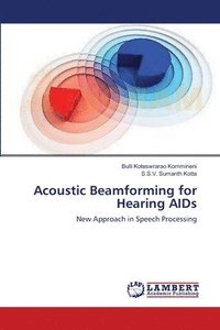 bokomslag Acoustic Beamforming for Hearing AIDs