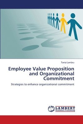 Employee Value Proposition and Organizational Commitment 1