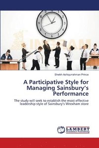 bokomslag A Participative Style for Managing Sainsbury's Performance