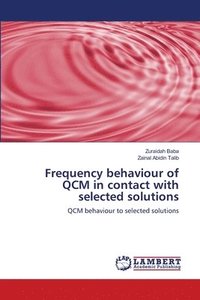 bokomslag Frequency behaviour of QCM in contact with selected solutions