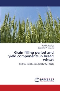 bokomslag Grain filling period and yield components in bread wheat