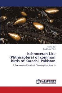 bokomslag Ischnoceran Lice (Phthiraptera) of common birds of Karachi, Pakistan
