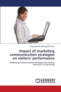 bokomslag Impact of marketing communication strategies on visitors' performance