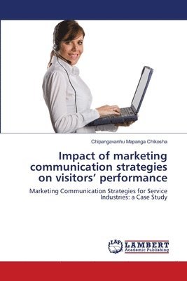 bokomslag Impact of marketing communication strategies on visitors' performance