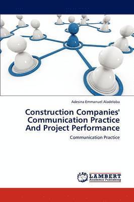 bokomslag Construction Companies' Communication Practice and Project Performance