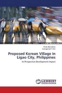 bokomslag Proposed Korean Village in Ligao City, Philippines