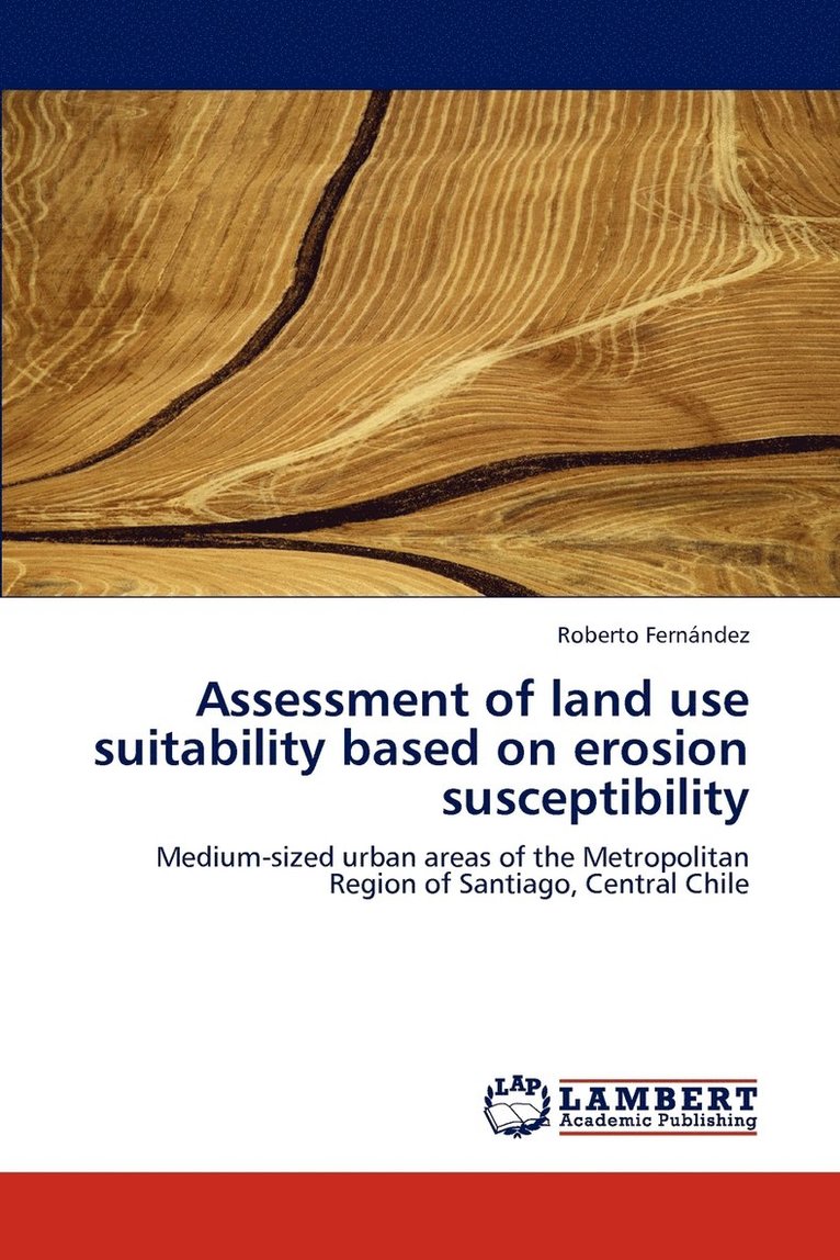 Assessment of Land Use Suitability Based on Erosion Susceptibility 1