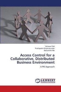 bokomslag Access Control for a Collaborative, Distributed Business Environment
