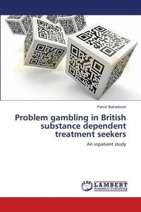 bokomslag Problem gambling in British substance dependent treatment seekers