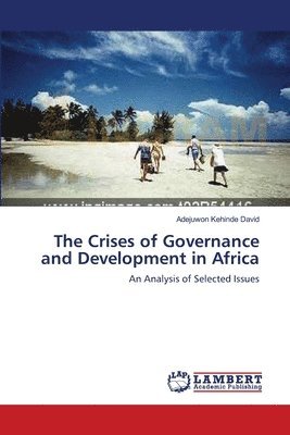 The Crises of Governance and Development in Africa 1