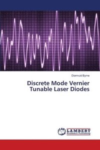 bokomslag Discrete Mode Vernier Tunable Laser Diodes