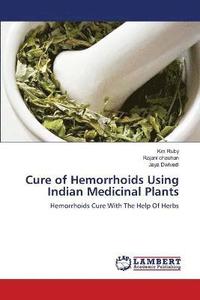 bokomslag Cure of Hemorrhoids Using Indian Medicinal Plants