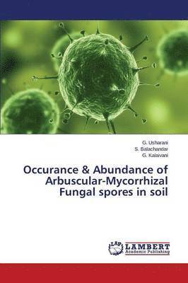 Occurance & Abundance of Arbuscular-Mycorrhizal Fungal Spores in Soil 1