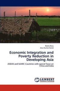bokomslag Economic Integration and Poverty Reduction in Developing Asia