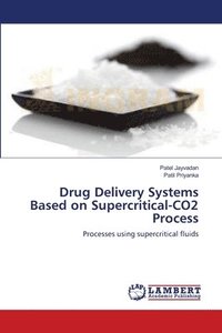 bokomslag Drug Delivery Systems Based on Supercritical-CO2 Process