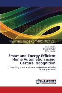 bokomslag Smart and Energy-Efficient Home Automation using Gesture Recognition