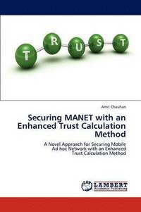 bokomslag Securing MANET with an Enhanced Trust Calculation Method