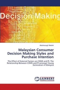 bokomslag Malaysian Consumer Decision Making Styles and Purchase Intention