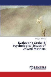 bokomslag Evaluating Social & Psychological issues of Unwed Mothers