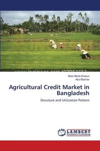 bokomslag Agricultural Credit Market in Bangladesh