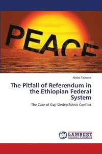 bokomslag The Pitfall of Referendum in the Ethiopian Federal System
