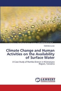 bokomslag Climate Change and Human Activities on the Availability of Surface Water