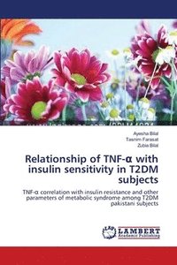 bokomslag Relationship of TNF-&#945; with insulin sensitivity in T2DM subjects