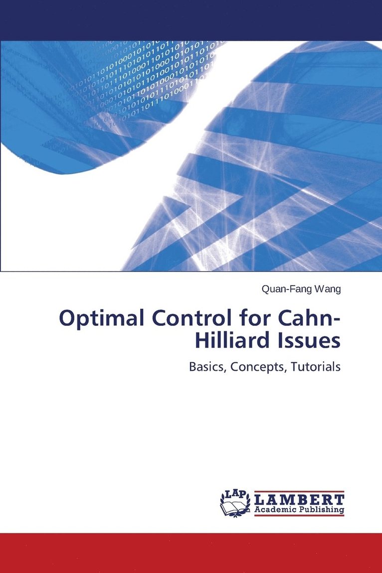 Optimal Control for Cahn-Hilliard Issues 1